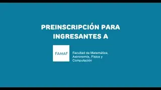 ¿Cómo me preinscribo a la FAMAF?