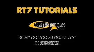 Carplounge RT7 English Tutorial No. 12: How to store your RT7 in session