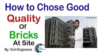 How to Chose Good Quality of Bricks at Site.