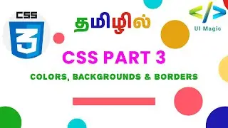 How to use colors, Backgrounds & Borders in First Web Page - Part 3
