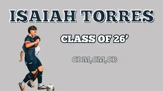 Isaiah Torres | 2026 CDM/CM/CB | Recruitment Video 