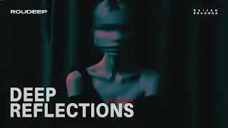 Roudeep - Deep Reflections (Mini Abum Continuous Mix)