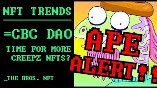 APE IN?? CREEPZ DAO - NFT TRENDS