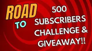 Road to 500 Subscribers Challenge and Giveaway!! #500subscribers #challenge #giveaway 