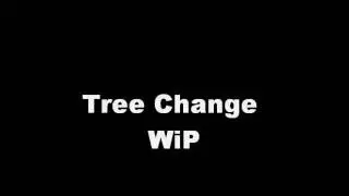 Tree Change Work In Progress (Test)