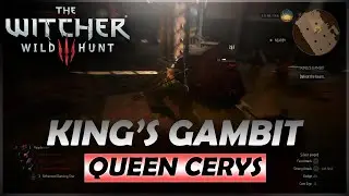 [The Witcher 3: Wild Hunt] King's Gambit Gameplay & Walkthrough (Choose Cerys)