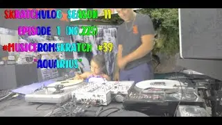SkratchVlog S 11 E 1 (no 225) Scratch SoundScape 