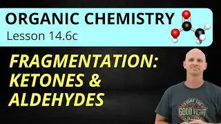 14.6c Fragmentation Patterns of Ketones and Aldehydes | Mass Spectrometry