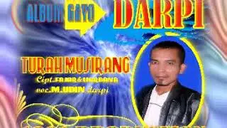turah musirang#lagugayoterbaru#lagugayosedih#lagudaerah#lagugayodarpi#lagupopgayo#