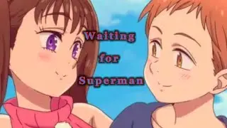 King x Diane | Seven deadly Sins Amv- Waiting for Superman