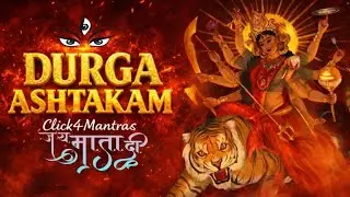 Divine Mother's Ultimate Shield: POWERFUL Durga Ashtakam Stotram | Mantra for Protection & Victory