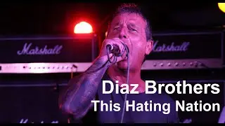 Diaz Brothers - This Hating Nation - Camden underworld, August 2025