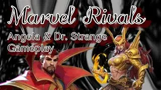 Marvel Rivals - Strange Turn -Angela and Dr. Strange Gameplay