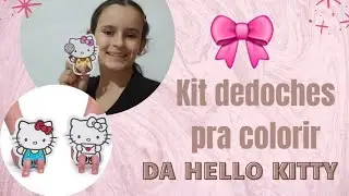 KIT DEDOCHE PARA COLORIR DA HELLO KITTY, MUITO FOFO/ HELLO MELISSA KITTY 😻