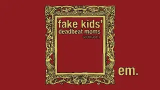 Fake Kids' (w/bruce) 