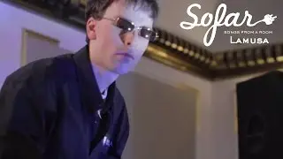 Lamusa - Vibe II | Sofar Paris