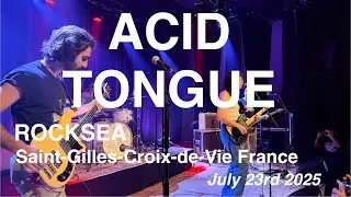 ACID TONGUE &ndash; Full Live Concert 4K @ ROCKSEA, Saint‑Gilles‑Croix‑de‑Vie, France &ndash; July 23rd, 2025