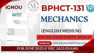 📚 Mechanics Solved Assignment 2025 | BPHCT-131 | By Meenakshi Study Platform 🔥