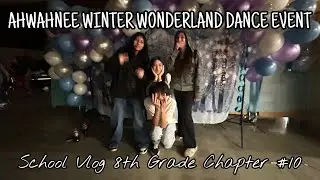 School Vlog 8th Grade Chapter #10 | Ahwahnee Winter Wonderland Dance Event!