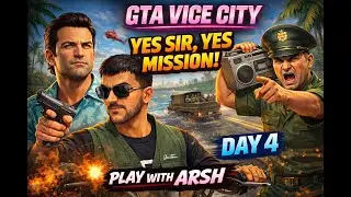Yes Sir, Yes Mission || GTA DAY 4 || Play With Arsh