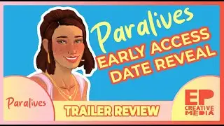 EPC MEDIA | PARALIVES EARLY ACCESS RELEASE DATE |  TRAILER REVIEW