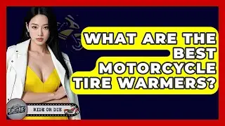 What Are The Best Motorcycle Tire Warmers? - Ride or Die Motorcycles