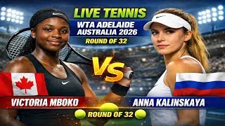 Victoria Mboko Vs Anna Kalinskaya 🎾LIVE TENNIS WTA Adelaide Australia 2026 🎾Round Of 32 Live Scores