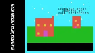 TI-99/4A: Learning BASIC, Chapter Ten: CALL Statements (Teach Yourself BASIC, Chapter Ten)