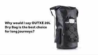 OUTXE- 20L TPU Dry bag: best choice for long journeys - Kayaking/Paddleboarding/Boating/Camping