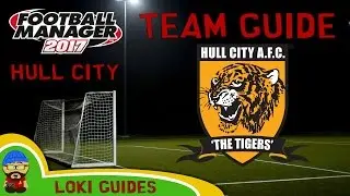 FM17 - Hull City Team & Player Guide - Football Manager 2017