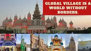 Dubai Global Village Tour 2023 | Must Visit Place in UAE