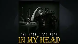The Game X West Coast Type Beat - In My Head (Co- Prod By Nafi Beats)