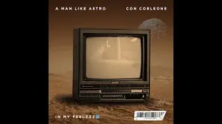 A Man Like Astro - IN MY FEELZZZ (Official Video)