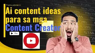 AI CONTENT IDEAS PARA SA MGA BAGUHANG CONTENT CREATOR