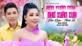 Tân Cổ Giao Duyên 2026 ĐÓN XUÂN NÀY NHỚ XUÂN XƯA - CVVC Kim Luận & NS Minh Tú | Vọng Cổ Đặc Sắc 2026