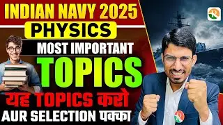ये टॉपिक करो और Selection पक्का / Indian Navy Physics Most Important Topics | RS sir