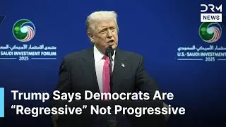 &ldquo;They&rsquo;re Regressive, Not Progressive,&rdquo; Trump Slams Democrats at Saudi Investment Forum | AC1G