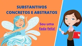 COMO APRENDER SUBSTANTIVOS CONCRETOS E ABSTRATOS - [Método Fácil]