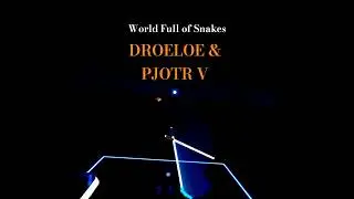 World Full of Snakes #droeloe #pjotr - modded #beatsaber #vr #gaming #music #dance #fitness #shorts