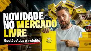 NOVIDADE NO MERCADO LIVRE: Gest&atilde;o Ativa e Insights