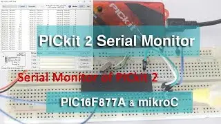 How to use Serial Monitor and PIC microcontroller