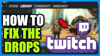 Как исправить ошибку Twitch Drops, которая не подключается к аккаунту Steam (краткое руководство)