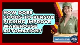How Does Goods-to-Person Picking Improve Warehouse Automation? - Smart Logistics Network