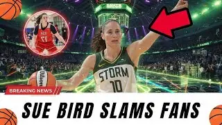 🔥🚨Sue Bird EXPOSES Toxic Caitlin Clark Fans!