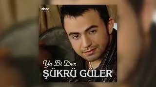 Ş&uuml;kr&uuml; G&uuml;ler - Bir Sevduğum Varidi