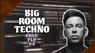 Big Room Techno Free FLP #4