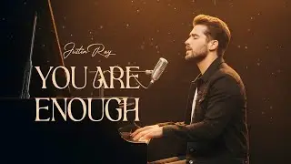 Justin Ray &ndash; You Are Enough (Official Audio) | Soulful Worship  | Deep Roots Album