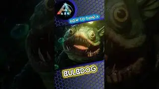 ARK: How to tame a BULBDOG 