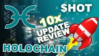 $HOT Holochain Update & Review 10x Gains