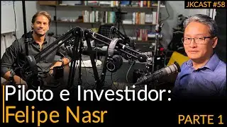 JKCast#58 - PARTE 1 - Piloto e Investidor com Felipe Nasr